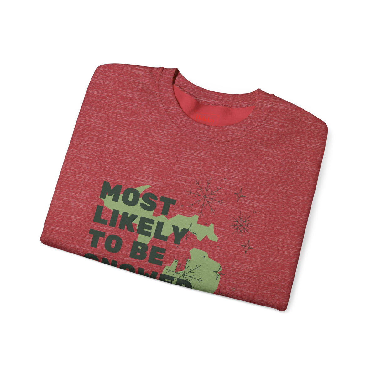 Most Likely to Be Snowed In for Christmas Crewneck Sweatshirt