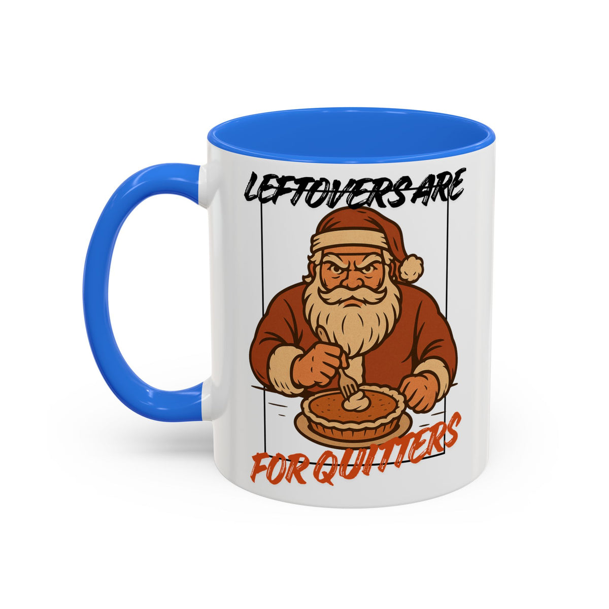 Leftovers Are For Quitters Coffee Mug (11oz) by Holiday Fun, alternate product view 2