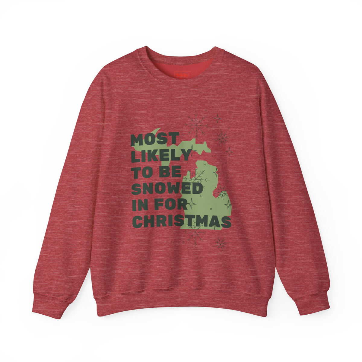Most Likely to Be Snowed In for Christmas Crewneck Sweatshirt