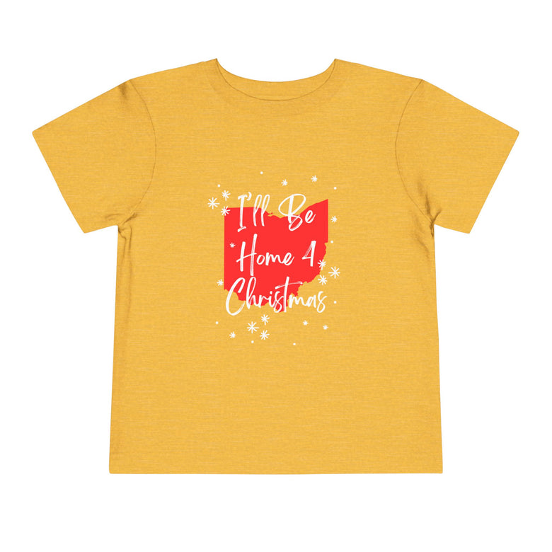 Toddler I'll Be Home For Christmas Ohio T Shirt