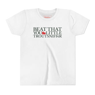 Youth Beat That, You Little Troutsniffer T-Shirt
