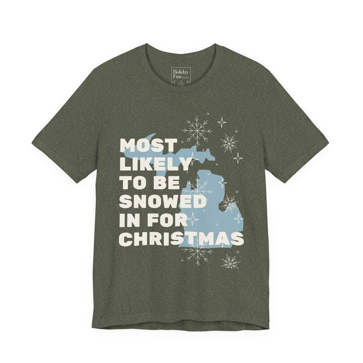 Most Likely To Be Snowed In For Christmas T Shirt by Holiday Fun