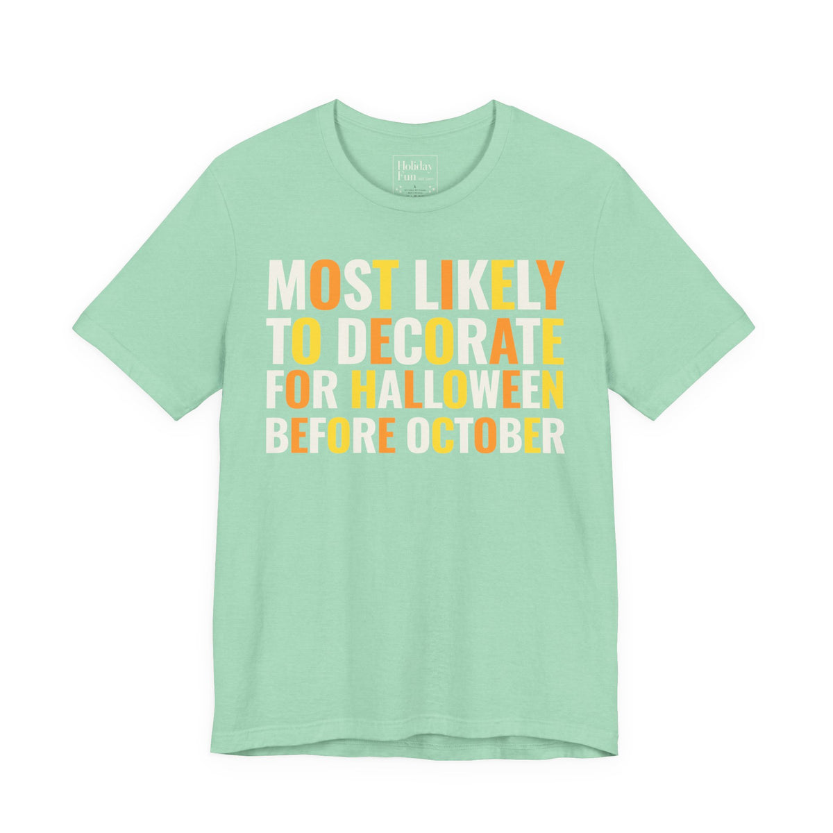 Most Likely To Decorate For Halloween Before October T-shirt product mockup