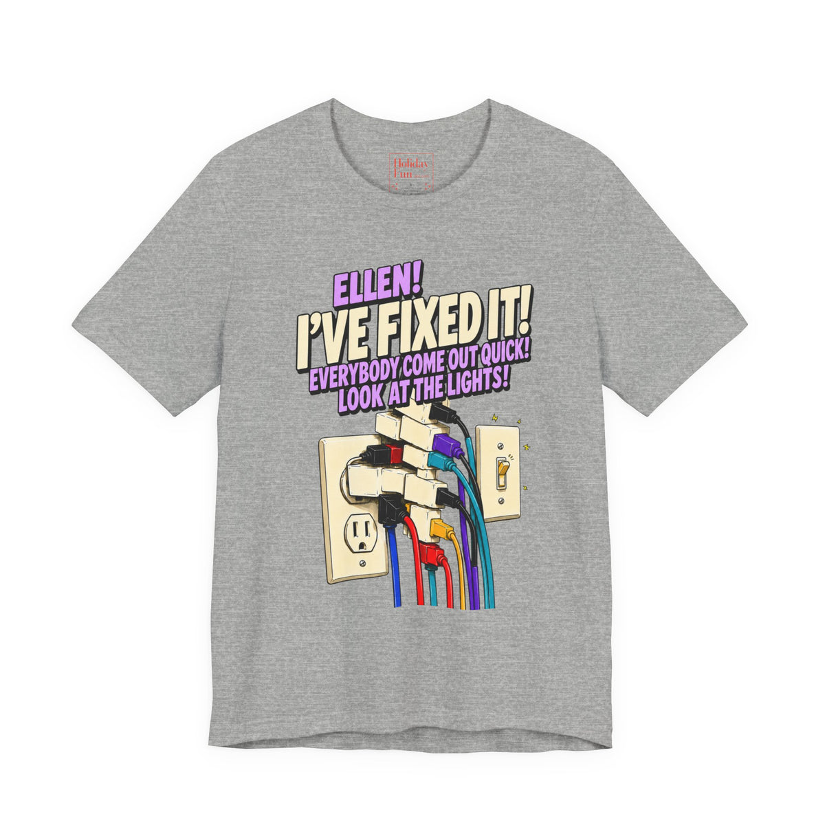 "Ellen! I’ve Fixed It!" Funny Christmas Vacation T-Shirt – Holiday Fun product photo