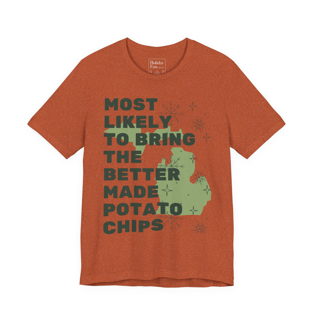 Most Likely To Bring Better Made Potato Chips Christmas T Shirt by Holiday Fun