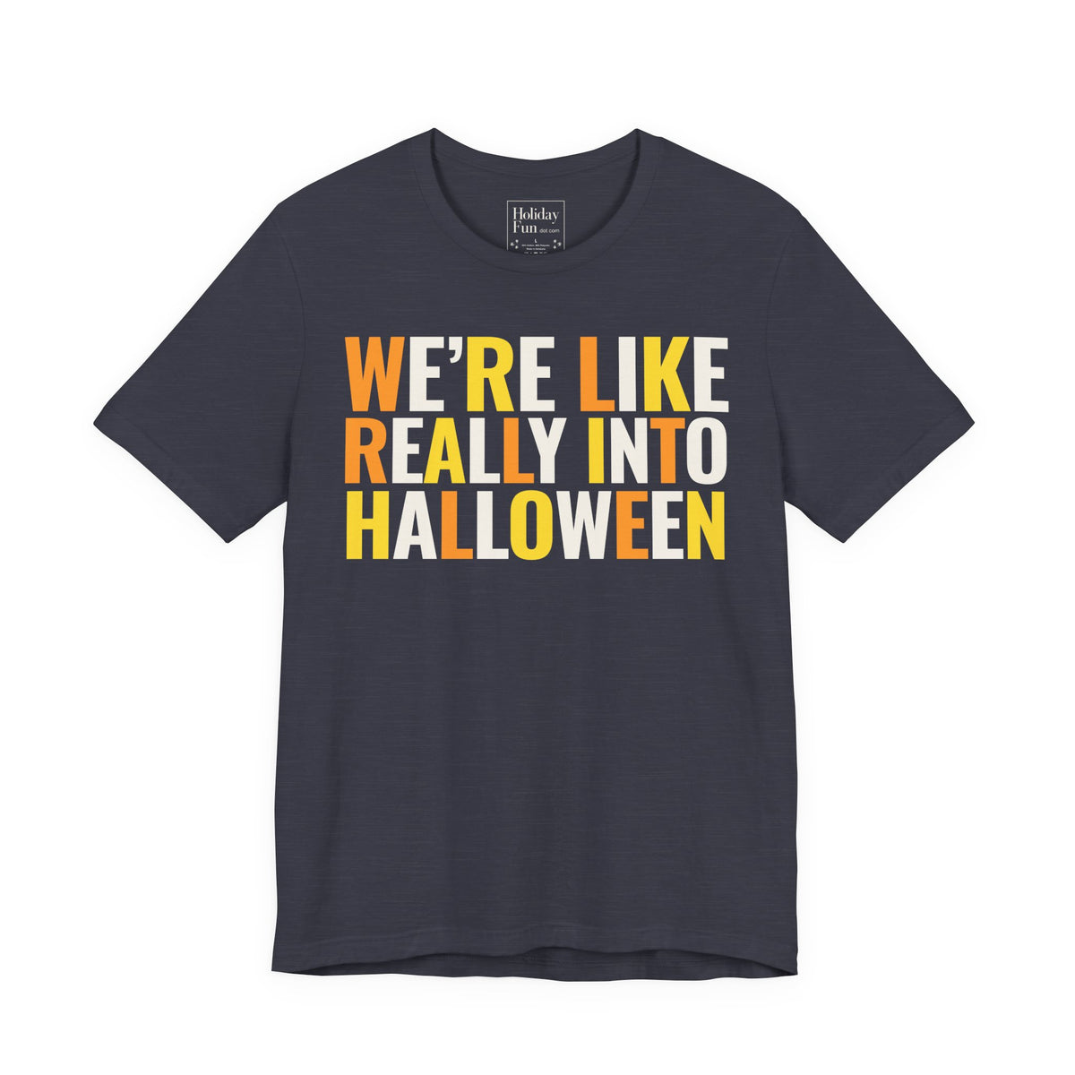 We're Like Really Into Halloween T-shirt product mockup