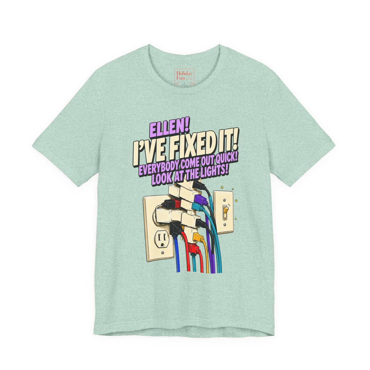 "Ellen! I’ve Fixed It!" Funny Christmas Vacation T-Shirt – Holiday Fun product photo