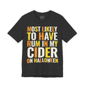 Most Likely To Have Rum In My Cider On Halloween T Shirt