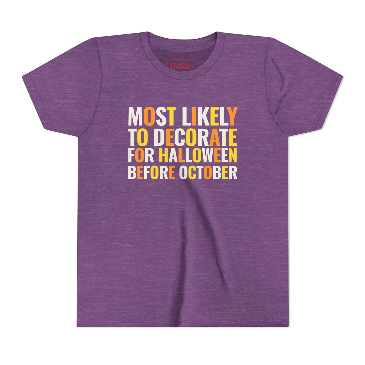 Youth Most Likely To Decorate For Halloween Before October T-Shirt