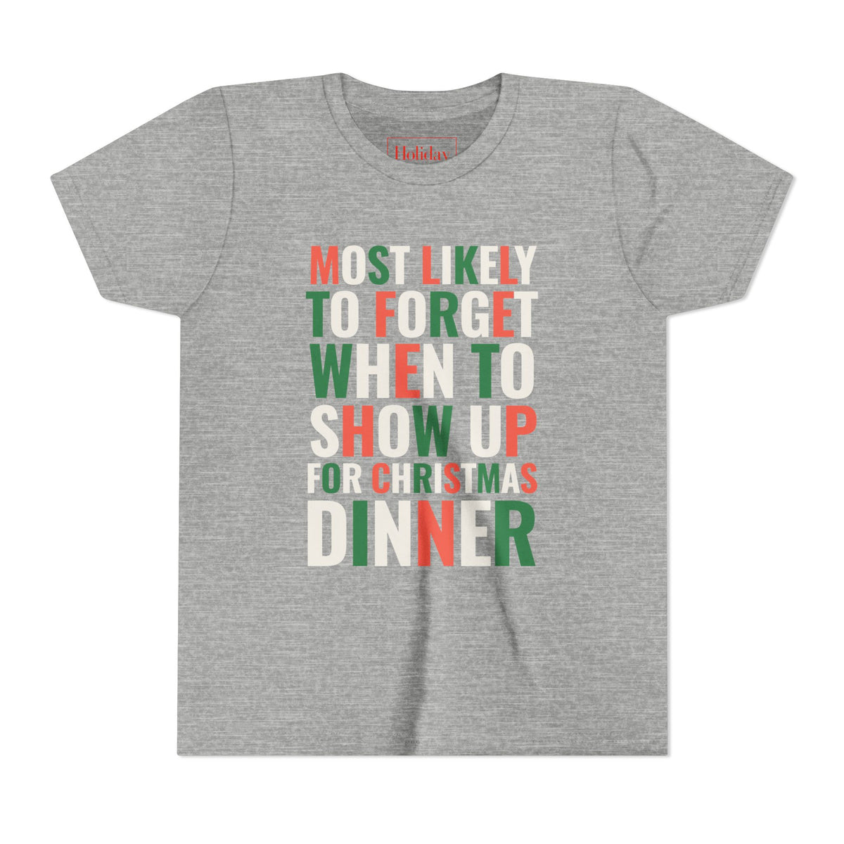 Youth Most Likely To Forget When To Show Up For Christmas Dinner T-Shirt