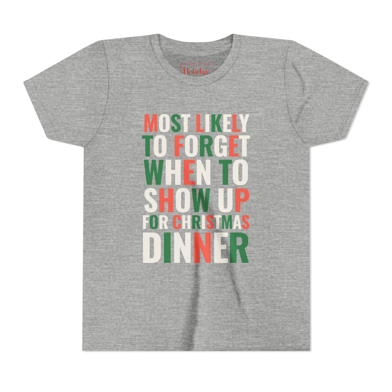 Youth Most Likely To Forget When To Show Up For Christmas Dinner T-Shirt