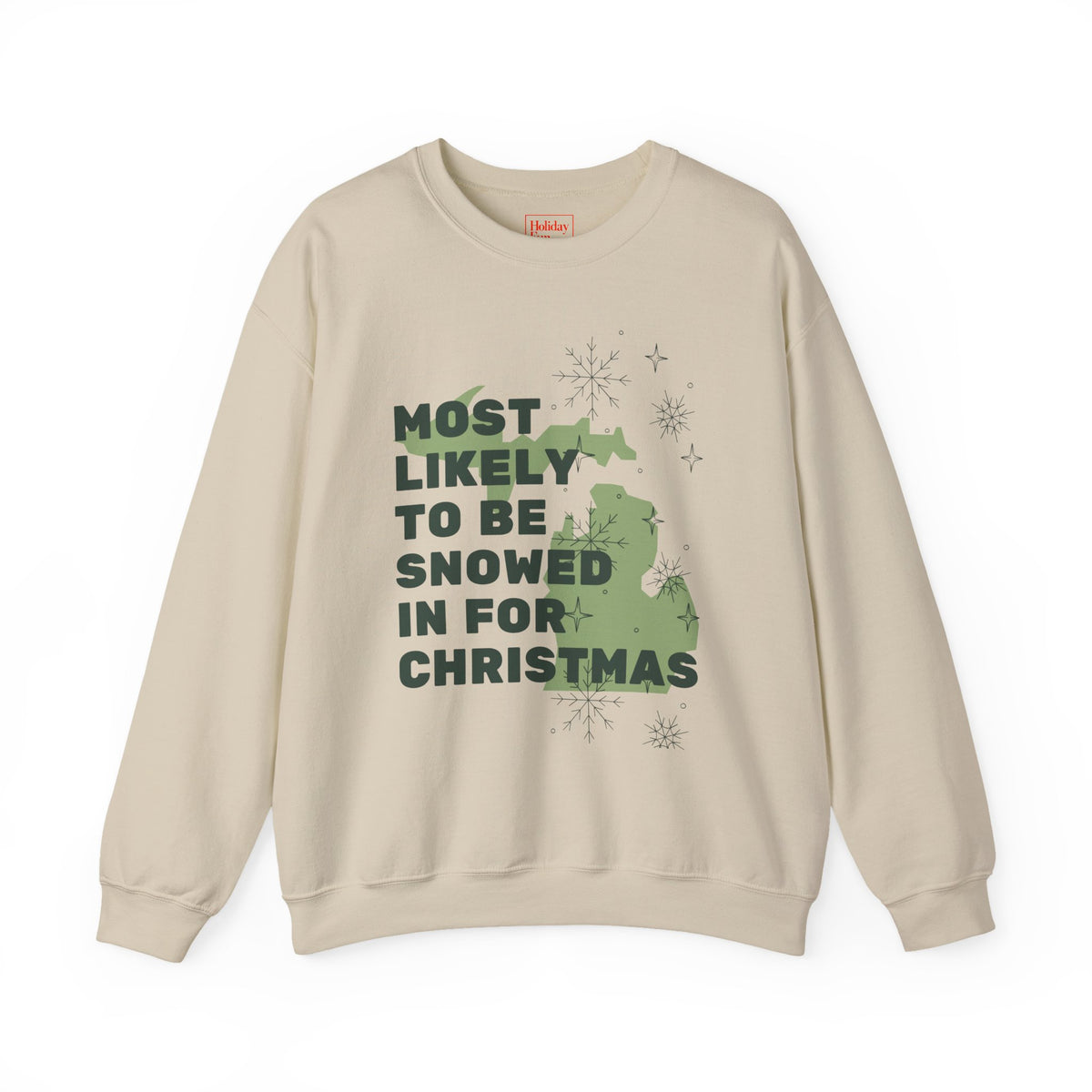 Most Likely to Be Snowed In for Christmas Crewneck Sweatshirt