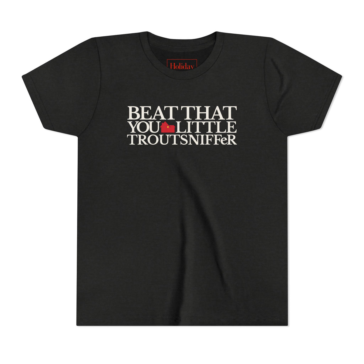 Youth Beat That, You Little Troutsniffer T-Shirt