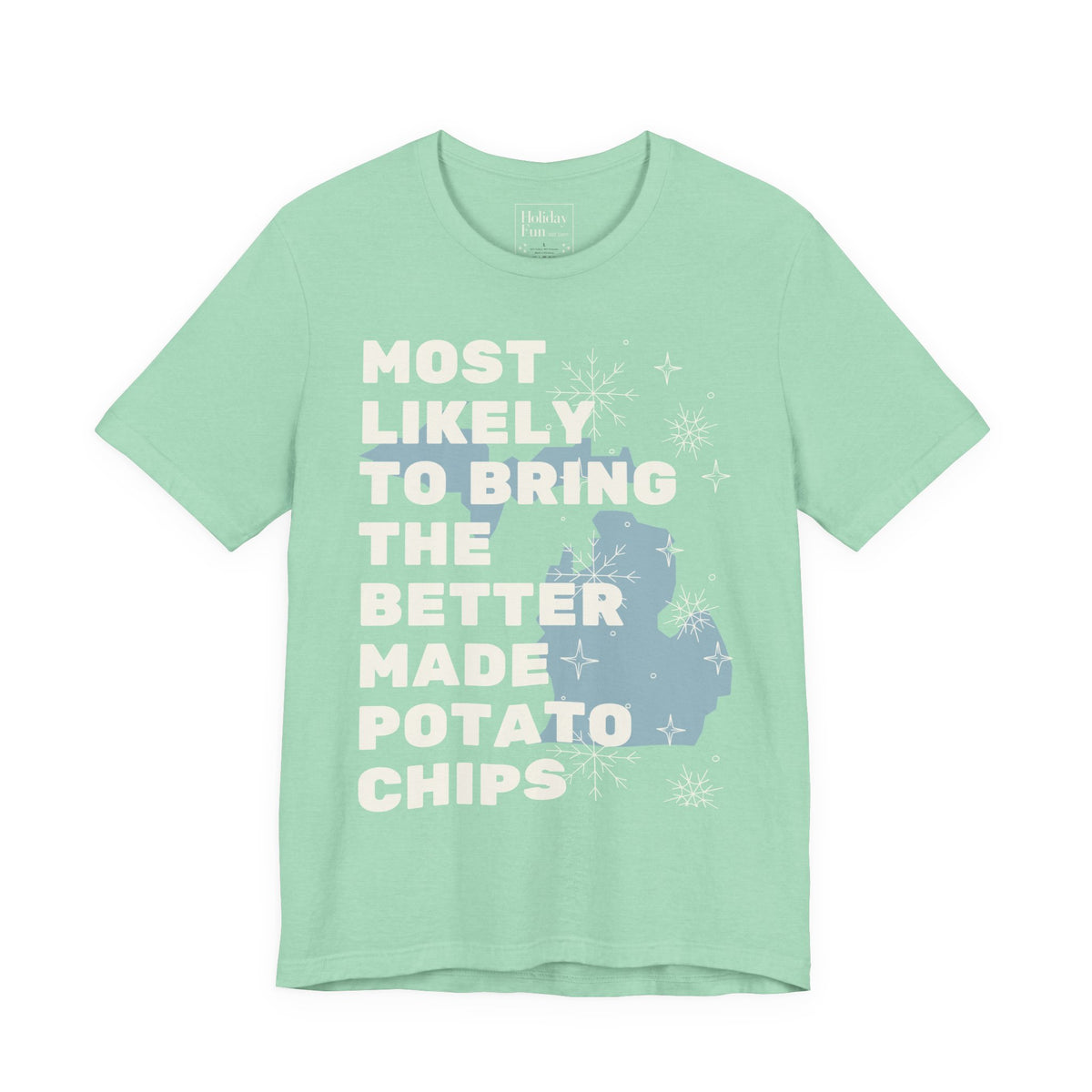 Most Likely To Bring Better Made Potato Chips Christmas T Shirt by Holiday Fun