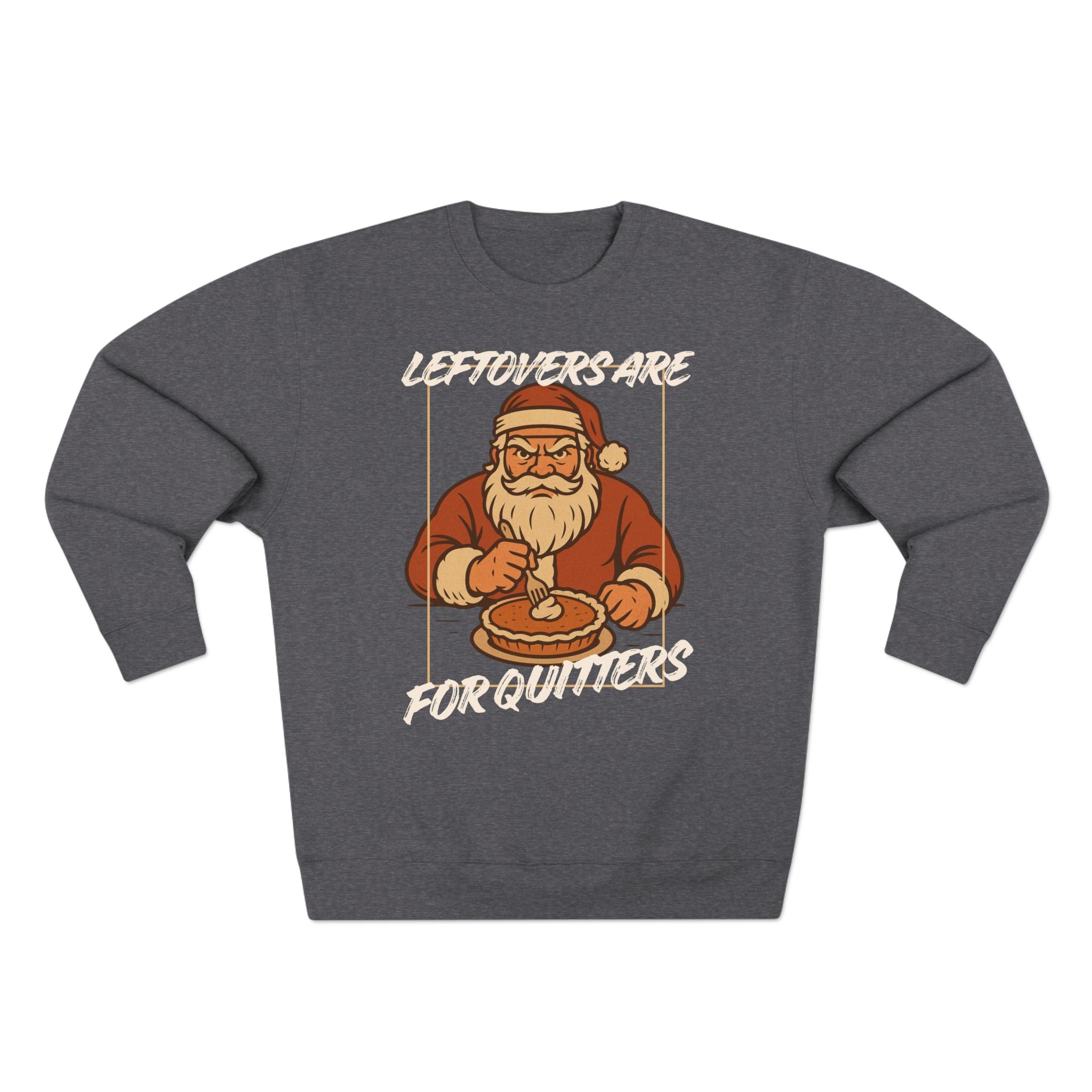 Leftovers Are For Quitters Sweatshirt, sweatshirt color and fit view 2