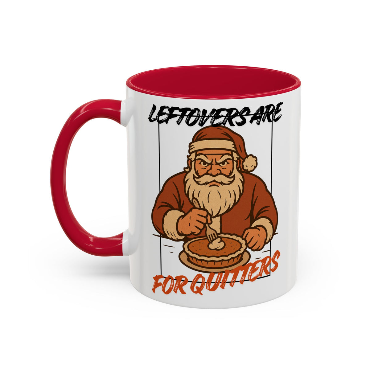 Leftovers Are For Quitters Coffee Mug (11oz) by Holiday Fun, alternate product view 3