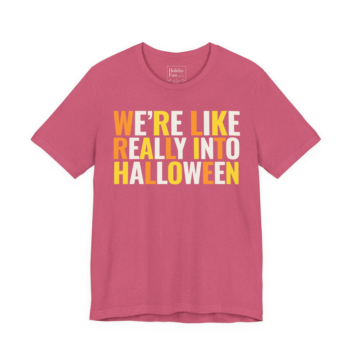We're Like Really Into Halloween T-shirt product mockup