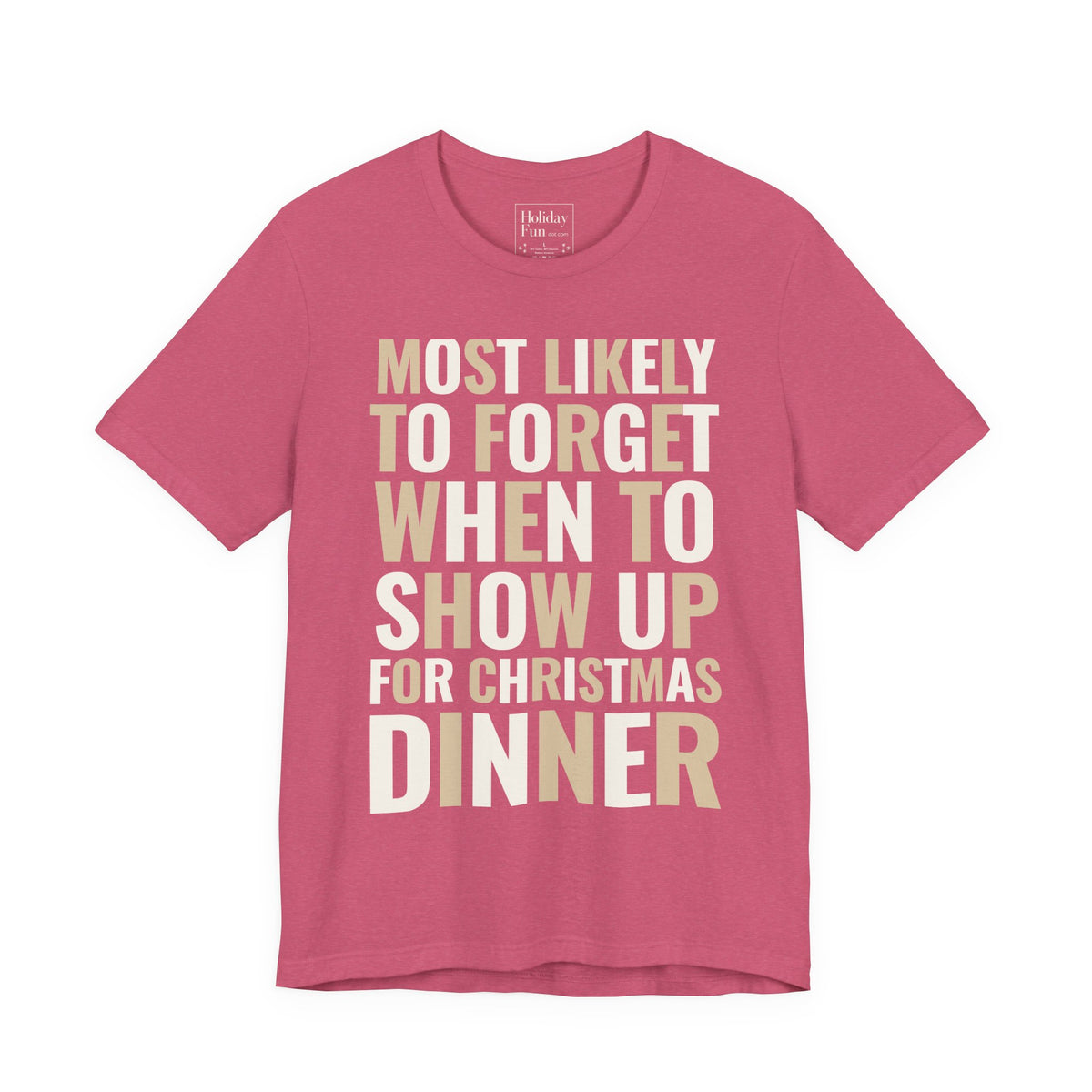 Most Likely To Forget When To Show Up For Christmas Dinner T-shirt product mockup