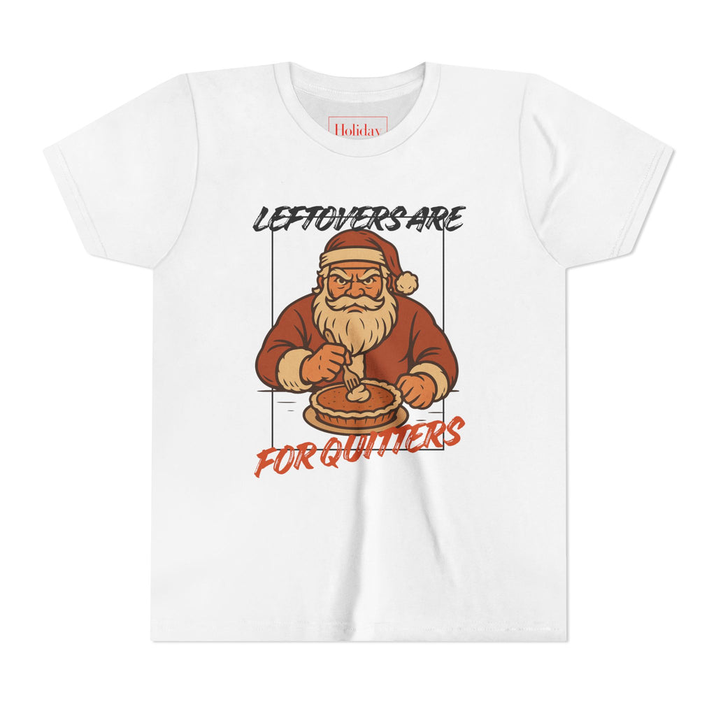 Youth Leftovers Are For Quitters T-Shirt