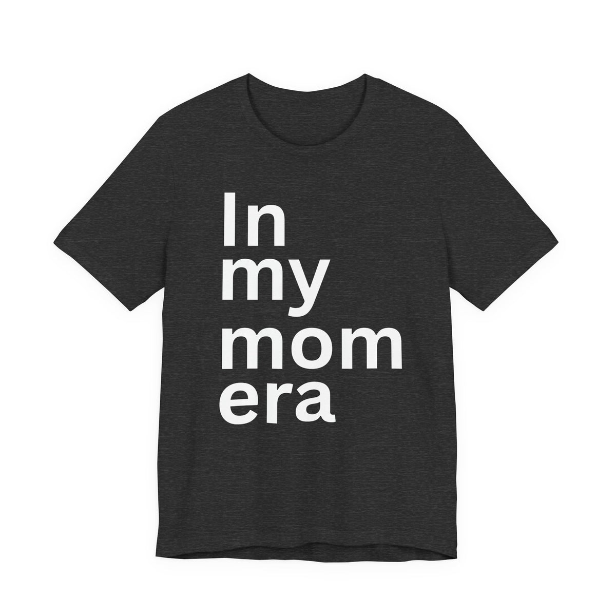 In My Mom Era T-Shirt, shirt color and fit view 5