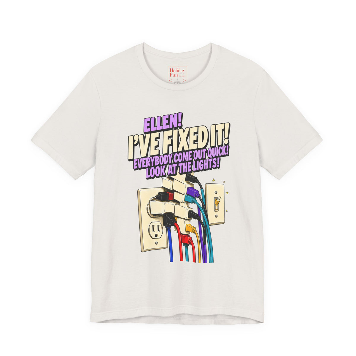 "Ellen! I’ve Fixed It!" Funny Christmas Vacation T-Shirt – Holiday Fun product photo