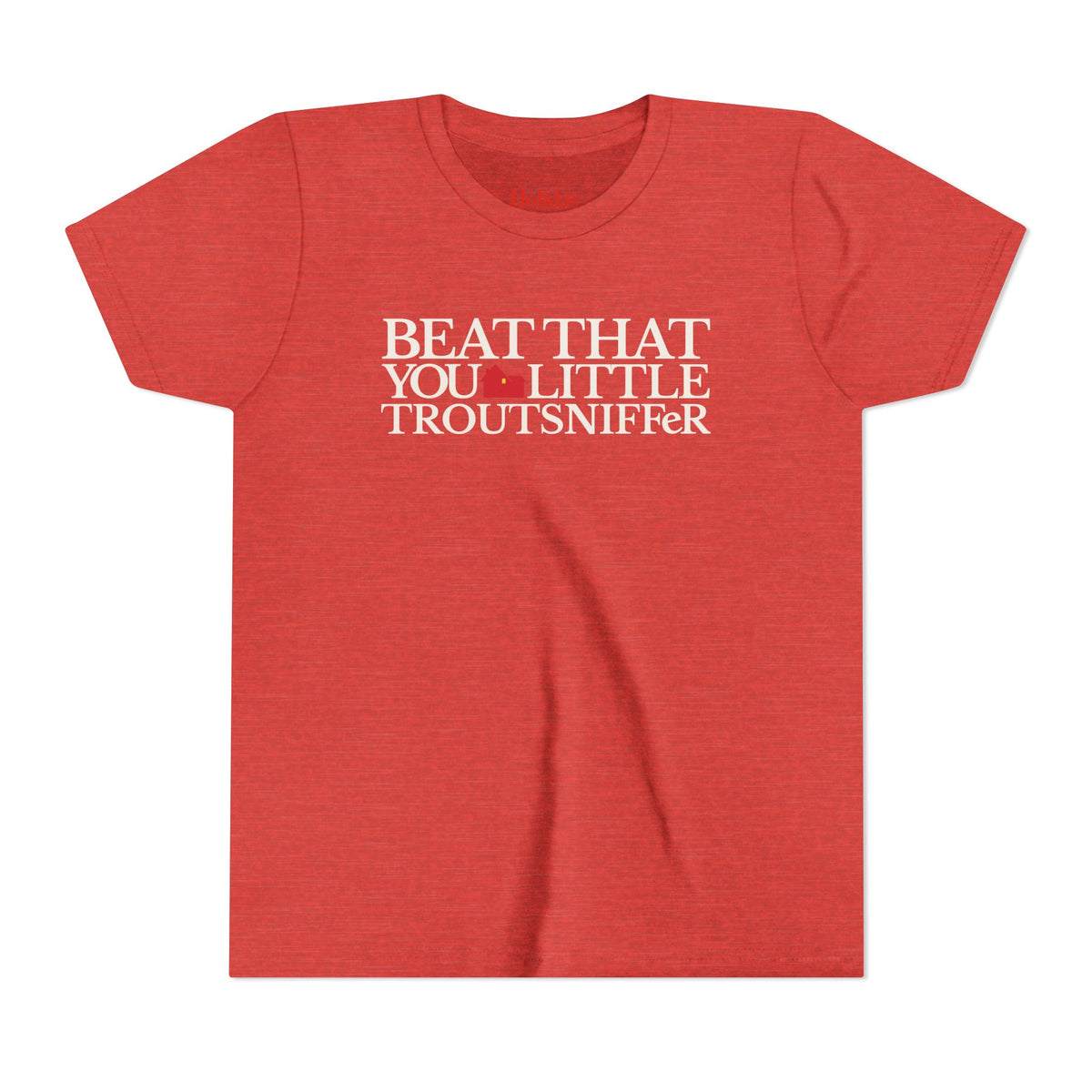 Youth Beat That, You Little Troutsniffer T-Shirt