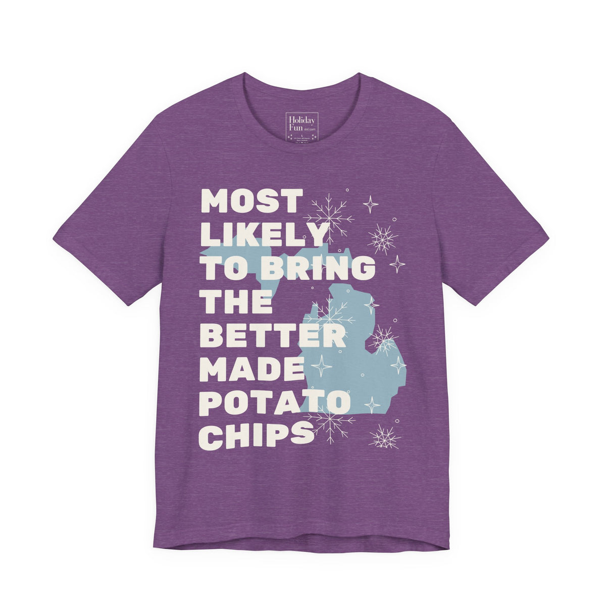 Most Likely To Bring Better Made Potato Chips Christmas T Shirt by Holiday Fun