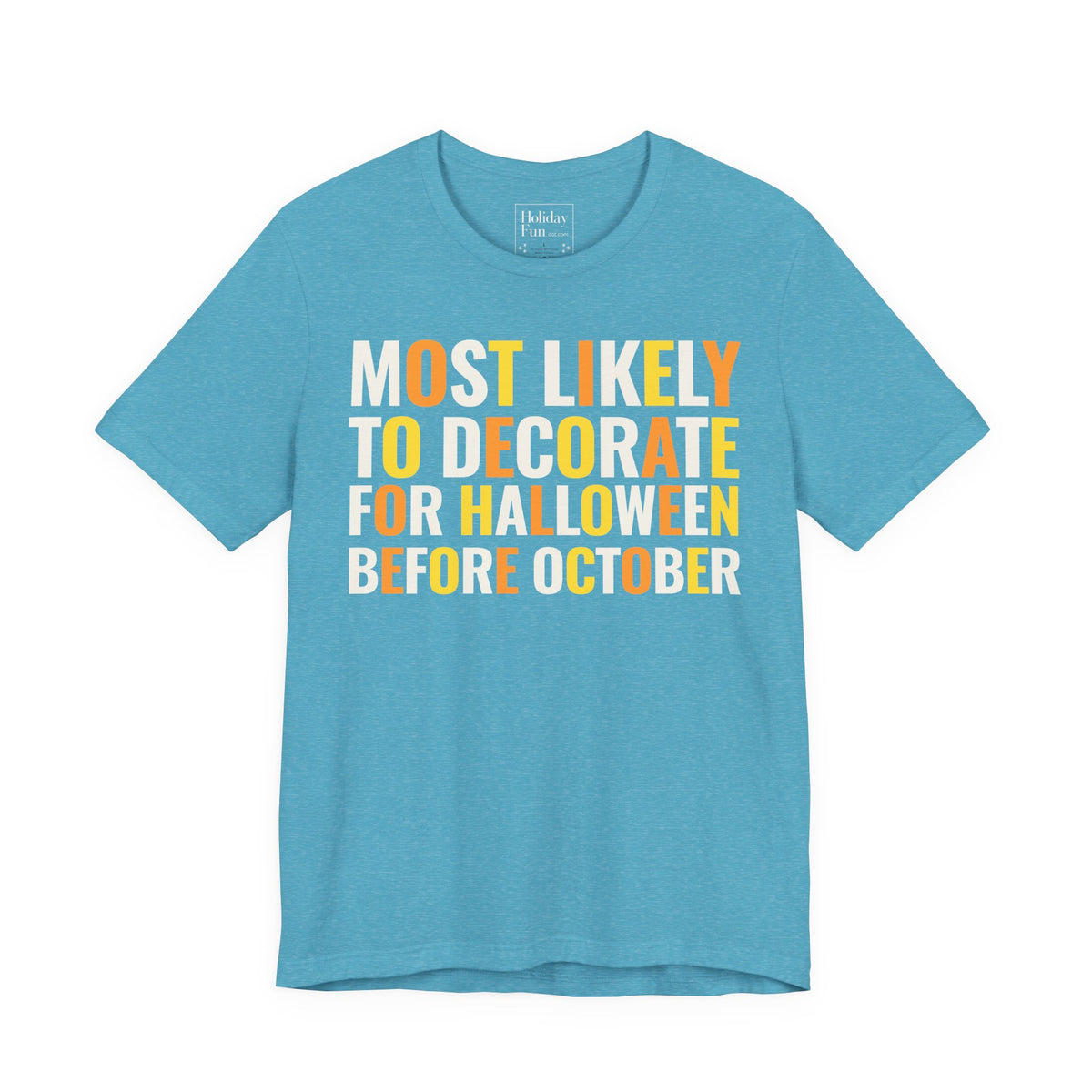 Most Likely To Decorate For Halloween Before October T-shirt product mockup