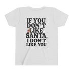 Youth If You Don't Like Santa, I Don't Like You Tee, youth shirt color and fit view 5