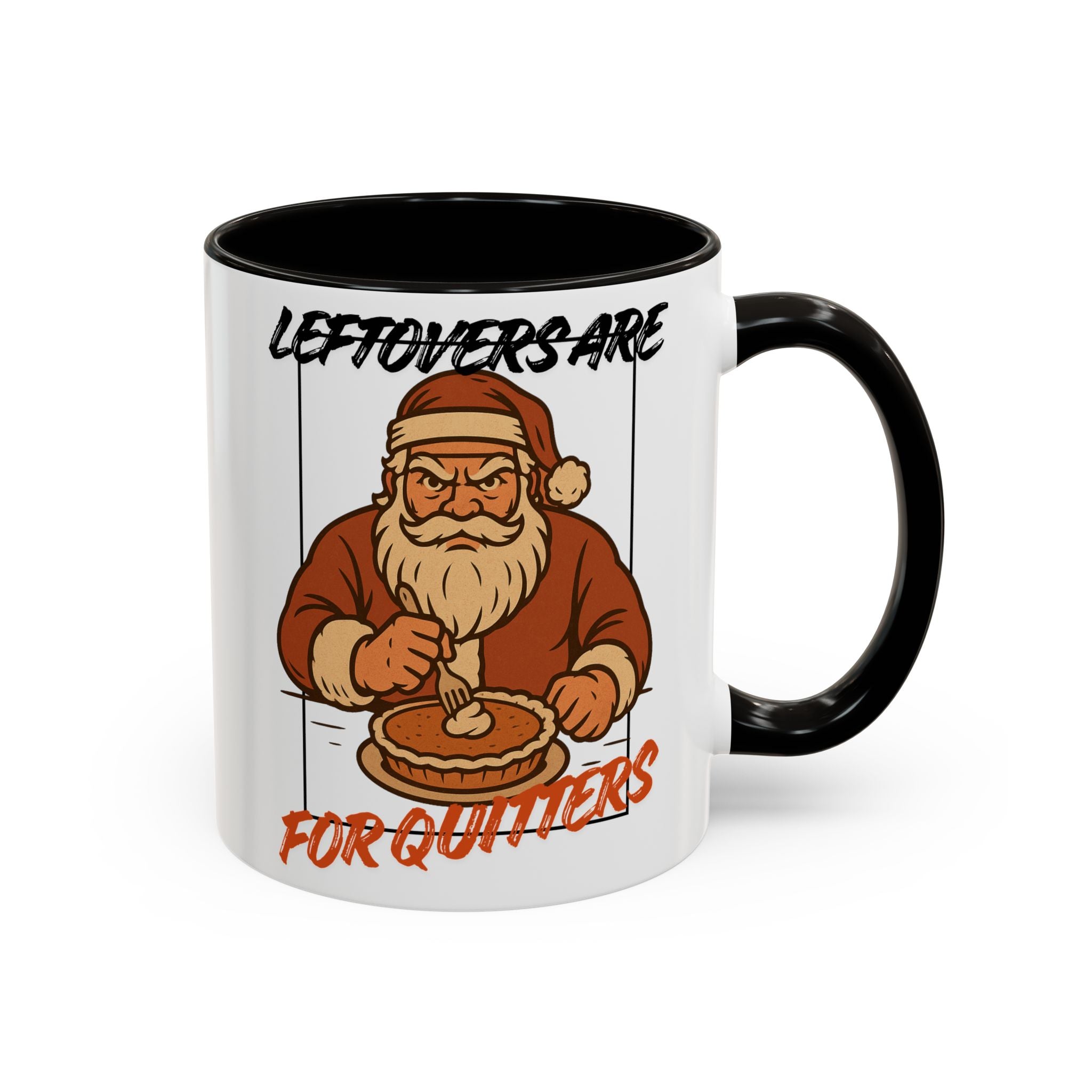 Leftovers Are For Quitters Coffee Mug (11oz) by Holiday Fun, alternate product view 14