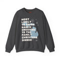 Most Likely to Bring Ranch Dressing to Christmas Dinner Crewneck Sweatshirt