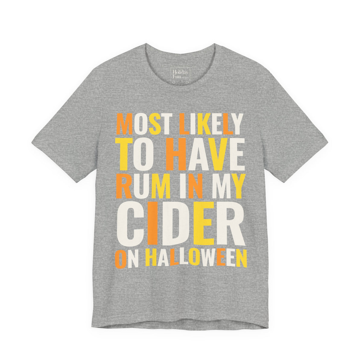 Most Likely To Have Rum In My Cider On Halloween T Shirt – Holiday Fun product photo
