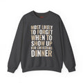 Most Likely to Show Up Late for Christmas Dinner Crewneck Sweatshirt