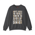 Most Likely to Show Up Late for Christmas Dinner Crewneck Sweatshirt