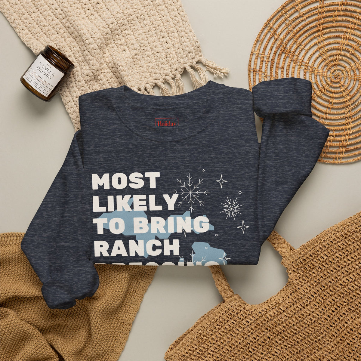 Most Likely to Bring Ranch Dressing to Christmas Dinner Crewneck Sweatshirt