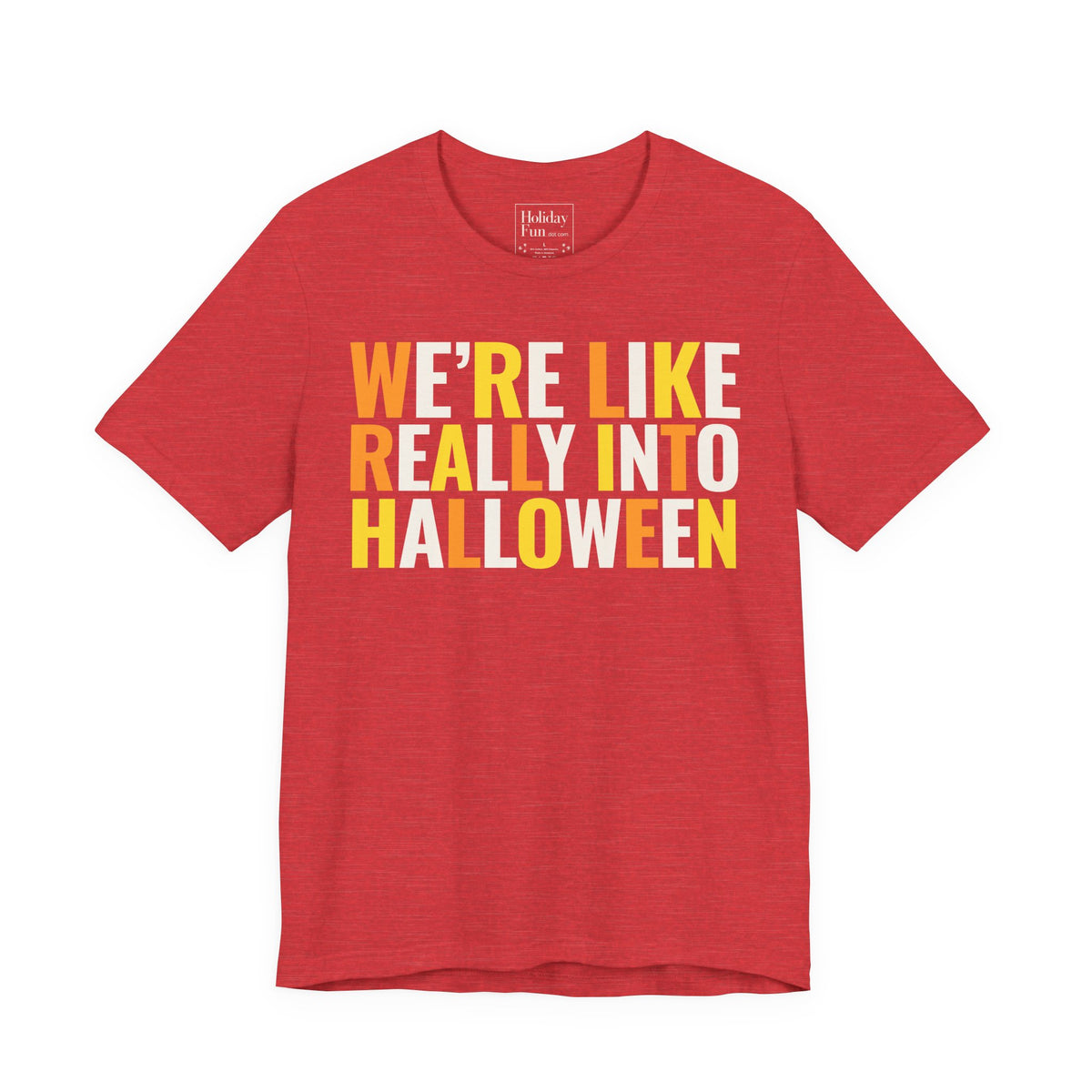 We're Like Really Into Halloween T-shirt product mockup