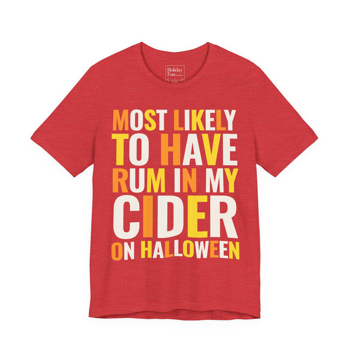 Most Likely To Have Rum In My Cider On Halloween T Shirt – Holiday Fun product photo