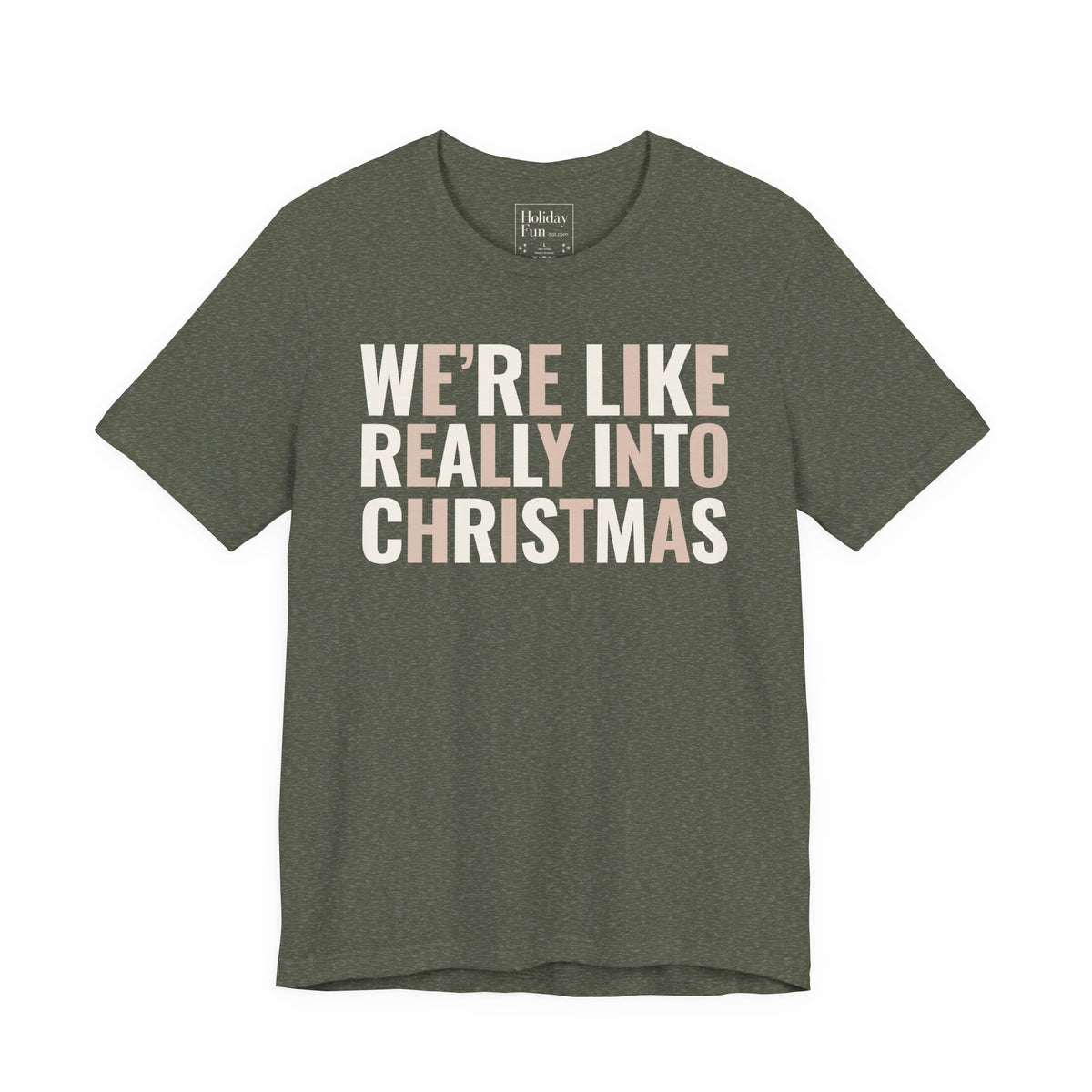 We're Like Really Into Christmas T Shirt