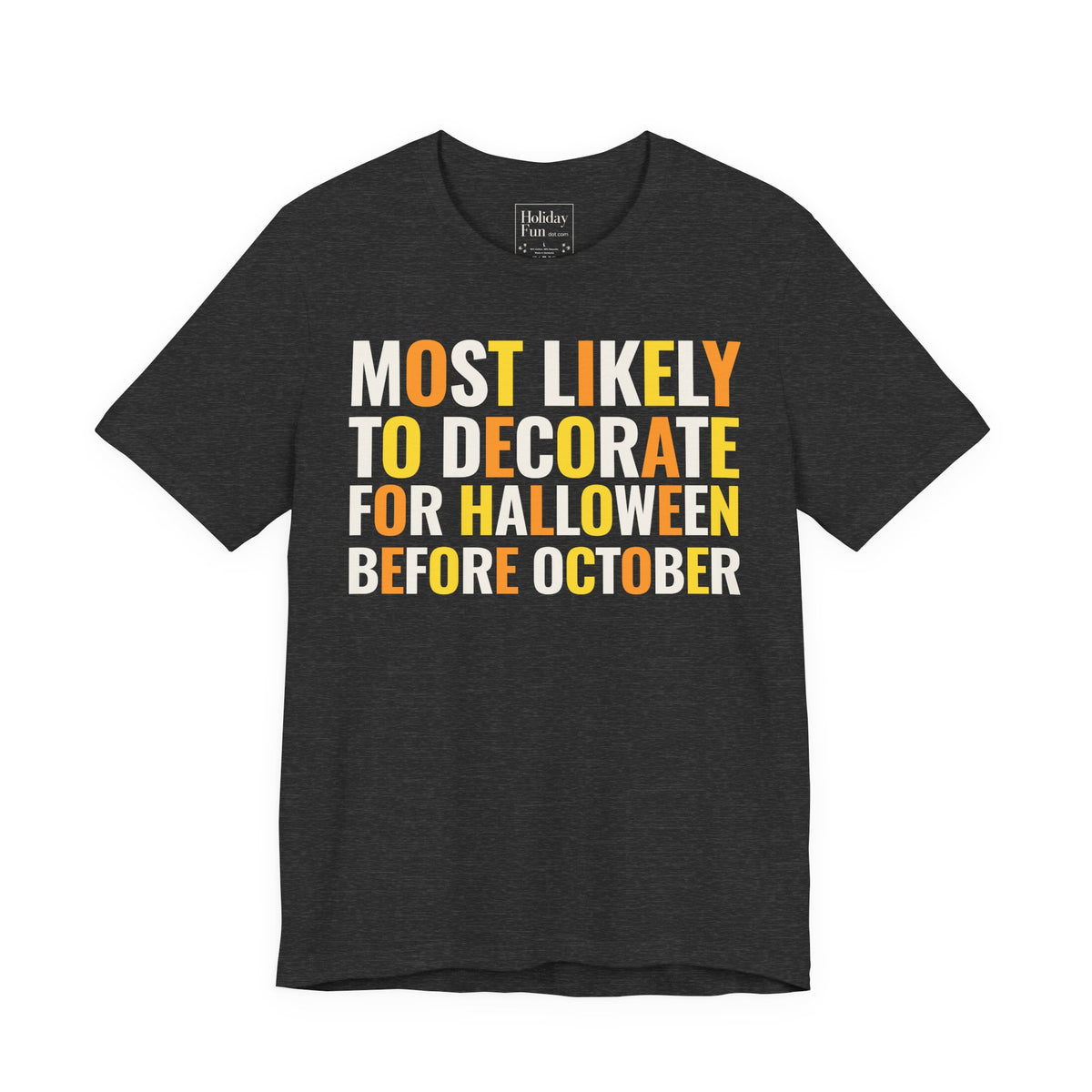 Most Likely To Decorate For Halloween Before October T-shirt product mockup