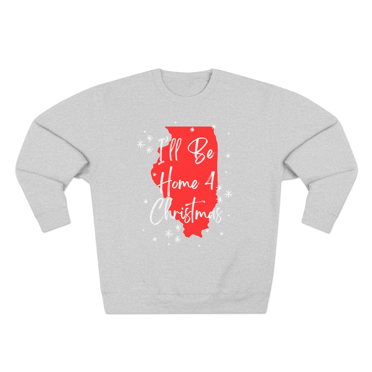 Holiday Fun Illinois I'll Be Home For Christmas sweatshirt