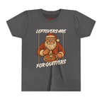 Youth Leftovers Are For Quitters T-Shirt