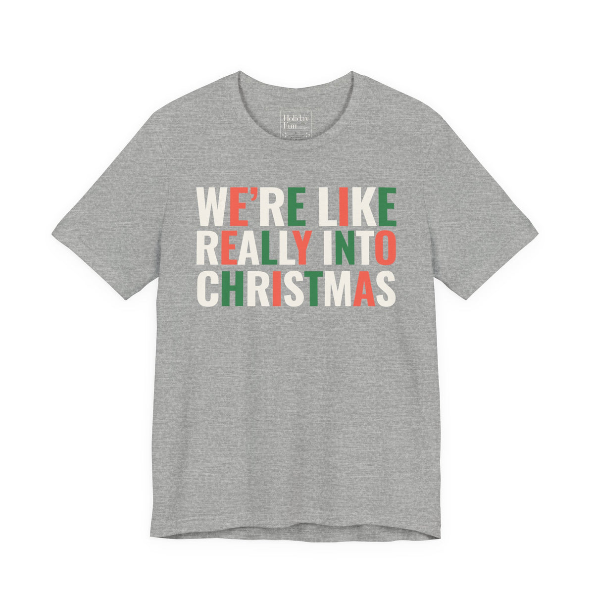 We're Like Really Into Christmas T Shirt