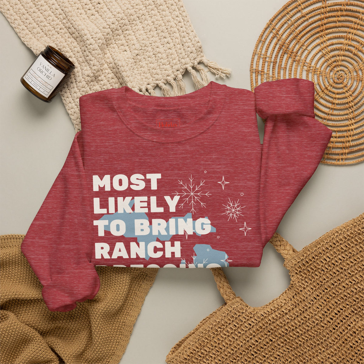 Most Likely to Bring Ranch Dressing to Christmas Dinner Crewneck Sweatshirt
