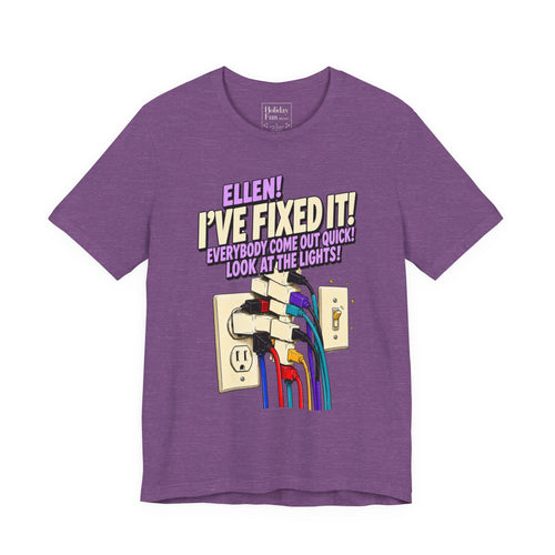 "Ellen! I’ve Fixed It!" Funny Christmas Vacation T-Shirt – Holiday Fun product photo