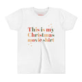 Youth This Is My Christmas Movie T Shirt, youth shirt color and fit view 5