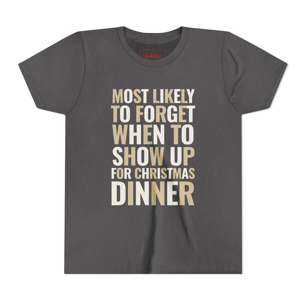 Youth Most Likely To Forget When To Show Up For Christmas Dinner T-Shirt