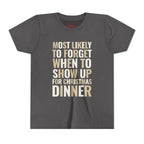 Youth Most Likely To Forget When To Show Up For Christmas Dinner T-Shirt