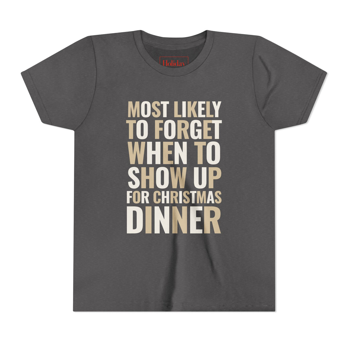 Youth Most Likely To Forget When To Show Up For Christmas Dinner T-Shirt