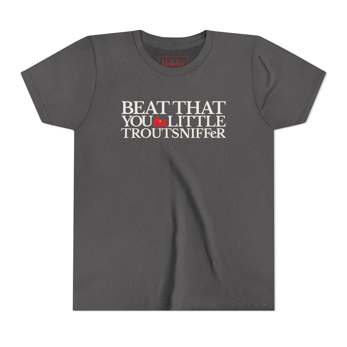 Youth Beat That, You Little Troutsniffer T-Shirt