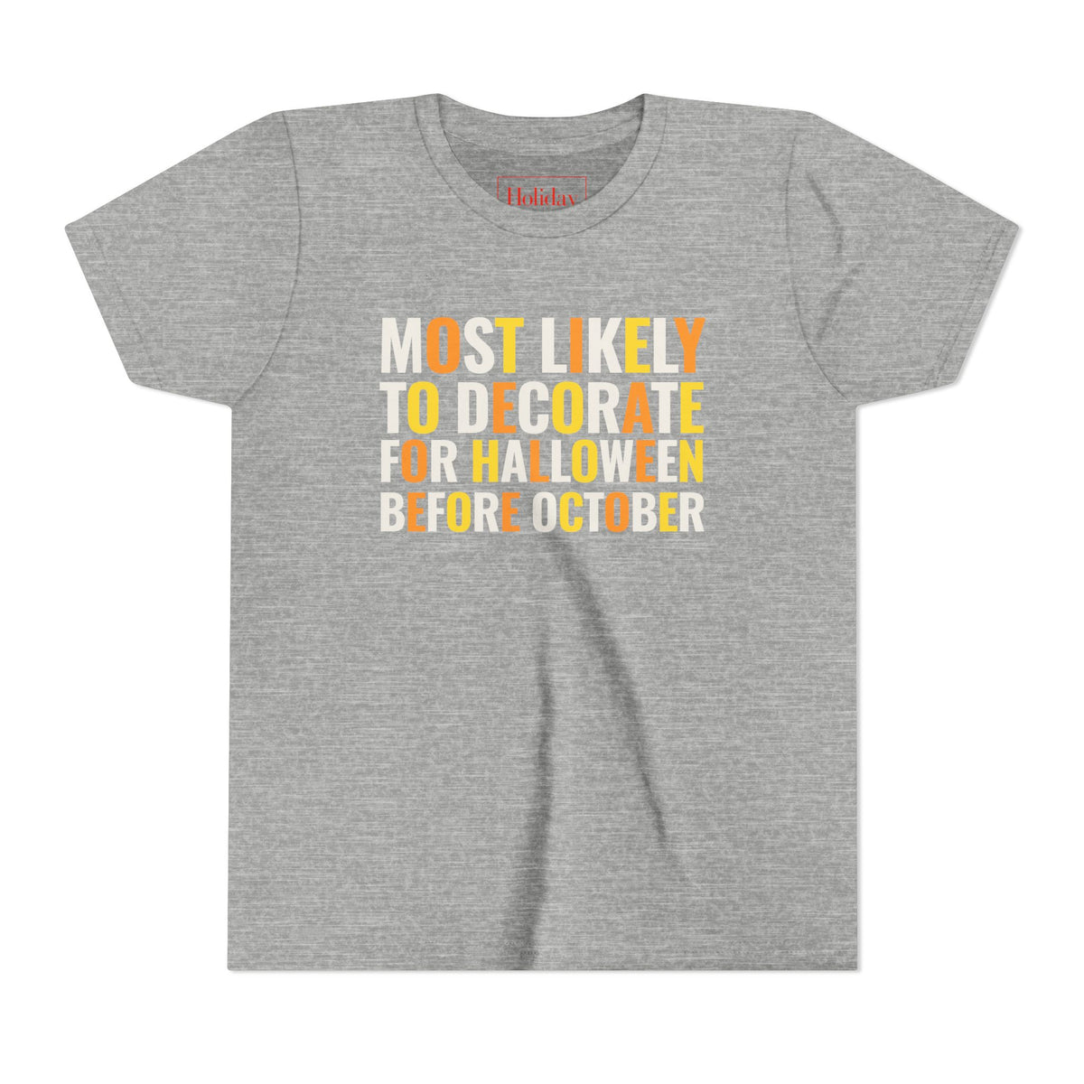 Youth Most Likely To Decorate For Halloween Before October T-Shirt